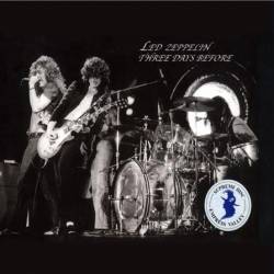 Led Zeppelin : Three Days Before